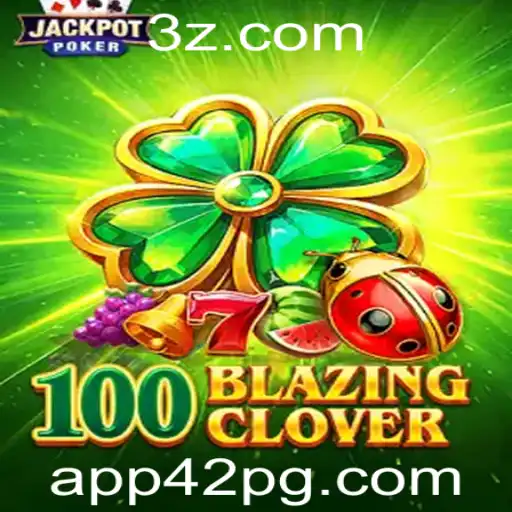 100BlazingClover: Uma Viagem ao Mundo das Estrategias e Sorte